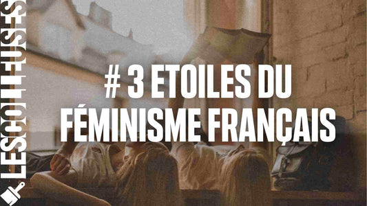 Trois étoiles du féminisme français - LES COLLEUSES