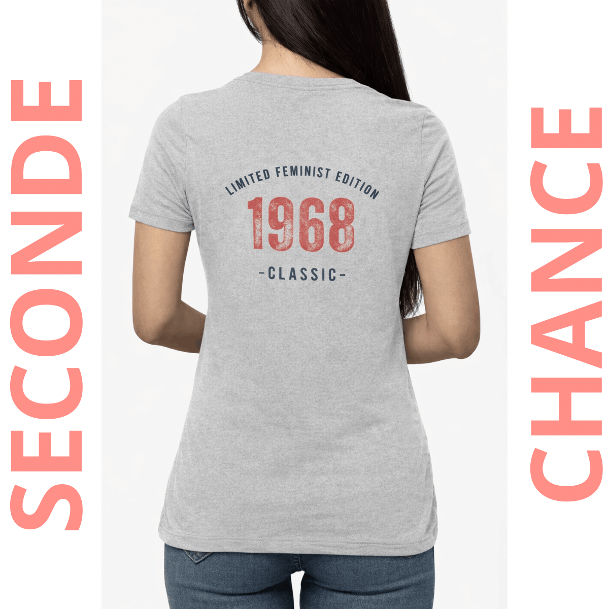 T-Shirt Féministe - Limited Feminist Edition - Seconde Chance