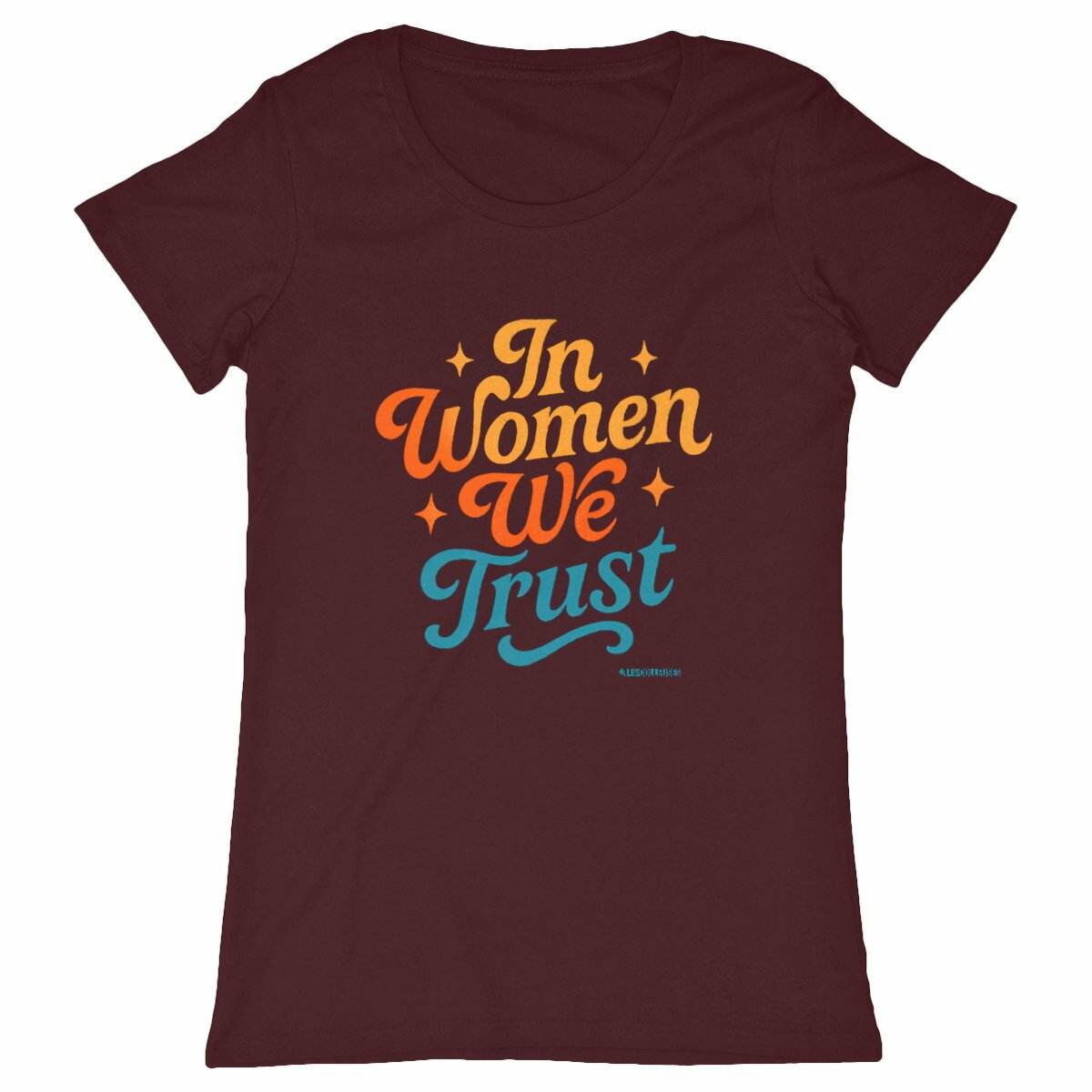 T-Shirt Féministe - In Women We Trust - LES COLLEUSES