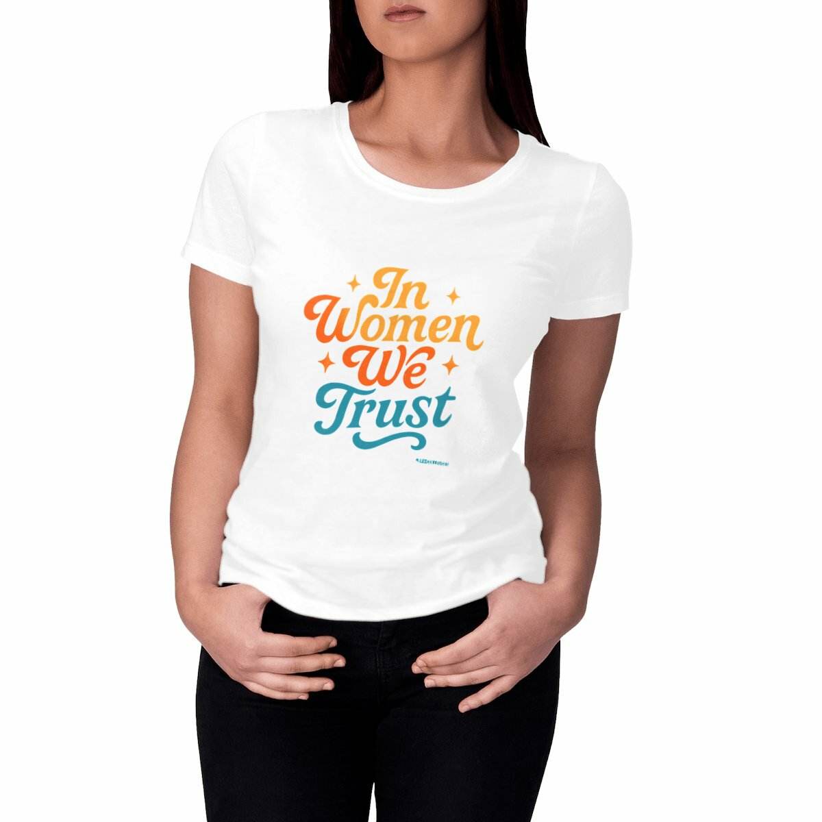 T-Shirt Féministe - In Women We Trust - LES COLLEUSES