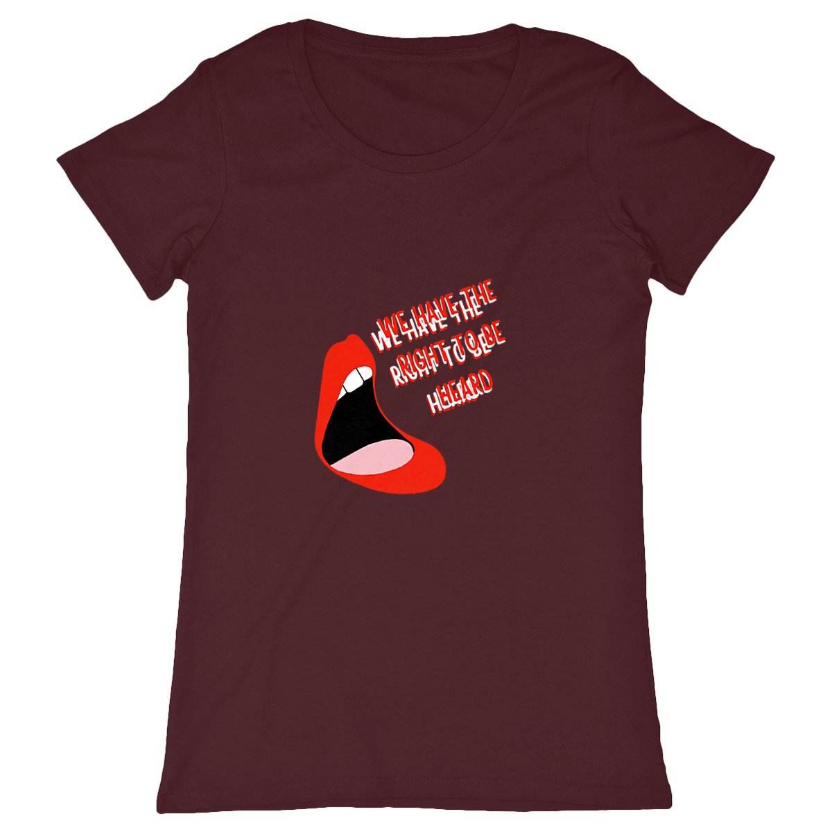 T-Shirt Féministe - We Have The Right To Be Heard - LES COLLEUSES