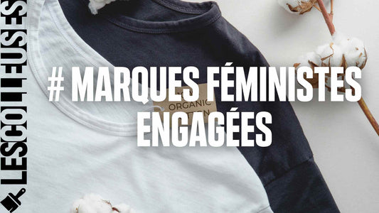Identifier une Marque de Mode Féministe Engagée : Guide Pratique - LES COLLEUSES
