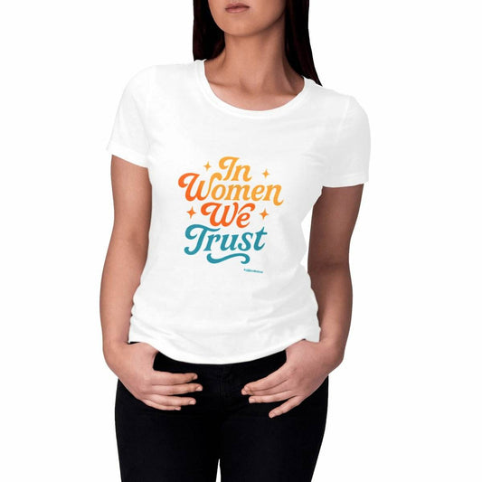 T-Shirt Féministe - In Women We Trust - LES COLLEUSES